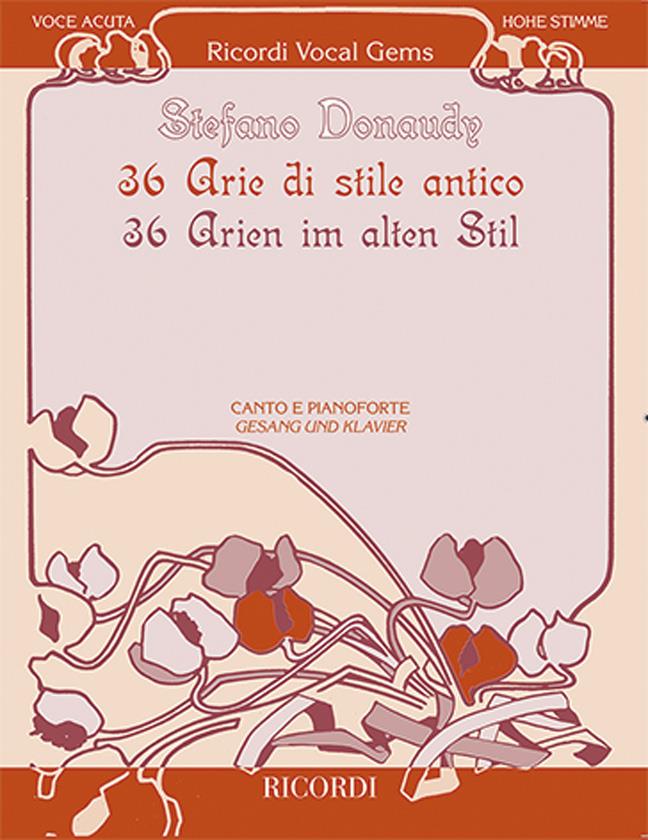 36 Arias in Antique Style - High Voice - 36 Arie di Stile Antico - Italian-German - pro zpěv a klavír